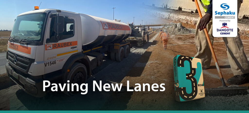 Raubex cement truck and construction workers paving new roads, with a bag of Sephaku Road Cement, highlighting road construction and infrastructure development.